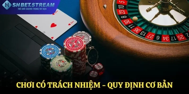 Chơi có trách nhiệm - quy định cơ bản